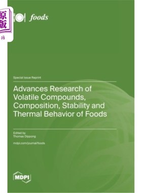 海外直订Advances Research of Volatile Compounds, Composition, Stability and Thermal Beha 食品挥发性化合物、组成、稳