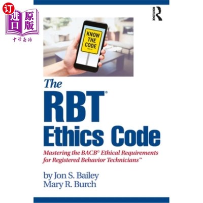 海外直订医药图书The RBT(R) Ethics Code: Mastering the BACB(c) Ethical Requirements for Registere Rbt(r)