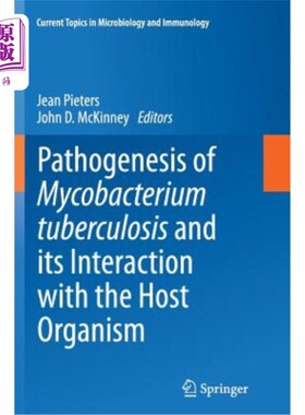 海外直订医药图书Pathogenesis of Mycobacterium Tuberculosis and Its Interaction with the Host Org 结核分枝杆菌的发病