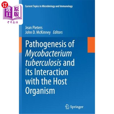 海外直订医药图书Pathogenesis of Mycobacterium Tuberculosis and Its Interaction with the Host Org 结核分枝杆菌的发病