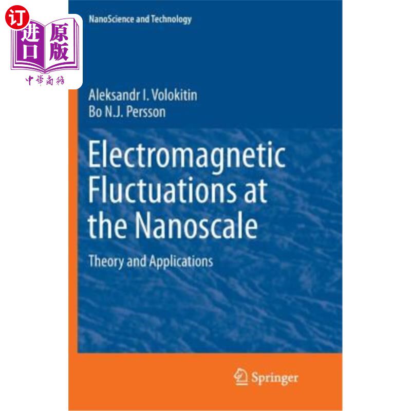 海外直订Electromagnetic Fluctuations at the Nanoscale: Theory and Applications 纳米尺度上的电磁波动：理论与应用
