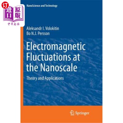 海外直订Electromagnetic Fluctuations at the Nanoscale: Theory and Applications 纳米尺度上的电磁波动：理论与应用