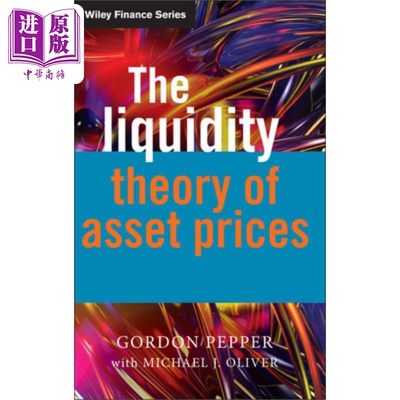 现货 资产价格流动性理论 The Liquidity Theory of Asset Prices 英文原版 Gordon Pepper 中商原版