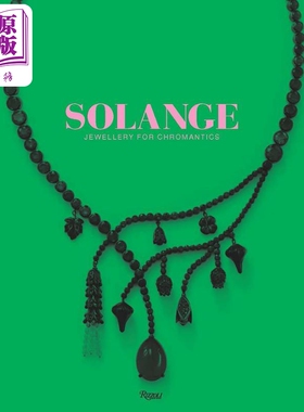 Solange: Jewellery for Chromantics 进口艺术 伦敦珠宝设计师Solange【中商原版】