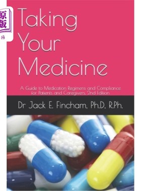 海外直订医药图书Taking Your Medicine: A Guide to Medication Regimens and Compliance for Patients 服用药物:患者和护