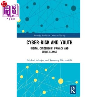 海外直订Cyber-risk and Youth: Digital Citizenship, Privacy and Surveillance 风险与青年:数字公民身份、隐私和监
