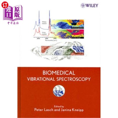 海外直订Biomedical Vibrational Spectroscopy 生物医学振动光谱