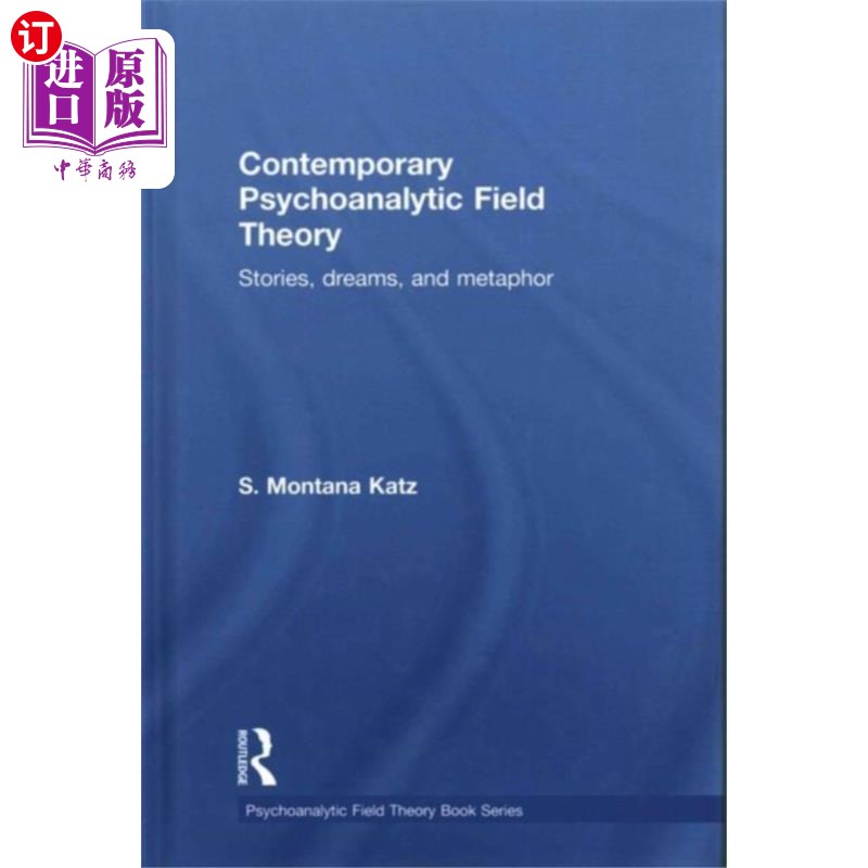 海外直订Contemporary Psychoanalytic Field Theory 当代精神分析场域理论