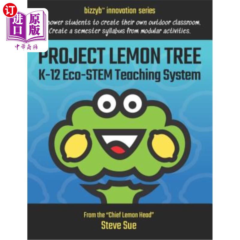 海外直订Project Lemon Tree K-12 Eco-Stem Teaching System: Empower Students to Create The 项目柠檬树K-12生态茎教学系