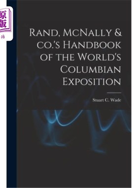 海外直订Rand, McNally & co.'s Handbook of the World's Columbian Exposition 兰德，麦克纳利公司的《世界哥伦布博览会手