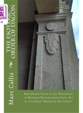 海外直订The Esoteric Order of Dagon: And Other Tales in the Tradition of Howard Phillips 达贡的深奥秩序：以及霍华德