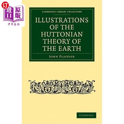 海外直订Illustrations of the Huttonian Theory of the Earth 赫顿地球理论的例证