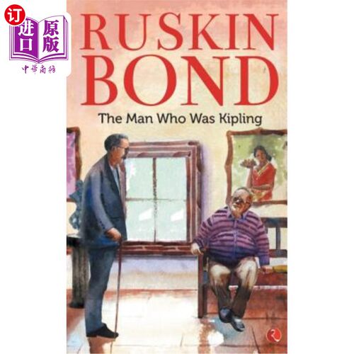 海外直订The Man Who Was Kipling 《吉卜林》