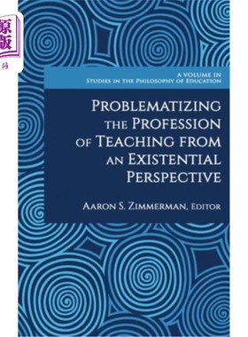 海外直订Problematizing the Profession of Teaching From an Existential Perspective 存在主义视角下的教学职业问题