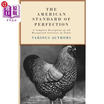 海外直订The American Standard of Perfection - A Complete Description of all Recognized V 美国完美标准-所有公认的家禽品