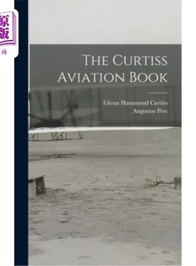 海外直订The Curtiss Aviation Book 柯蒂斯航空手册
