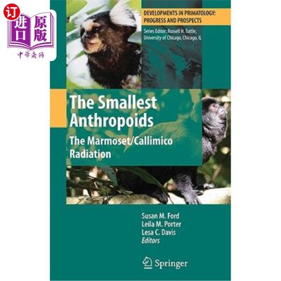 海外直订The Smallest Anthropoids: The Marmoset/Callimico Radiation 最小的类人猿:绒猴/Callimico辐射