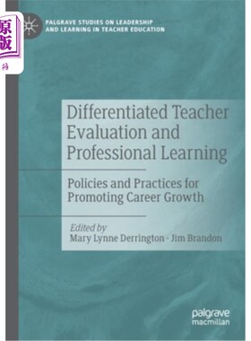 海外直订Differentiated Teacher Evaluation and Professional Learning: Policies and Practi 差异化教师评价与专业学习:
