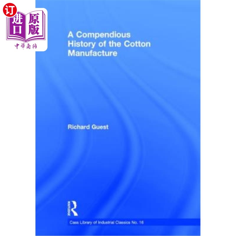 海外直订History of the Cotton Manufacture in Great Britain 英国棉花制造史