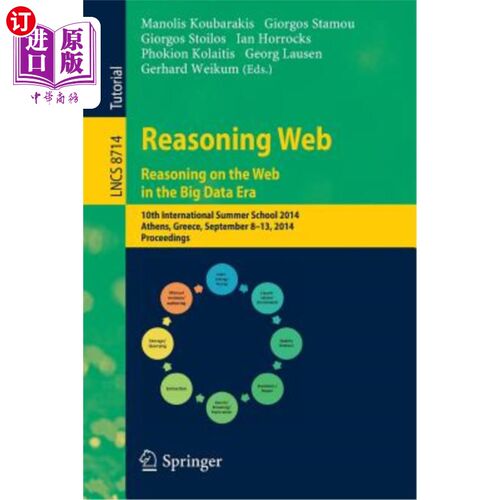 海外直订Reasoning Web. Reasoning and the Web in the Big Data Era: 10th International Sum 推理网。大数据时代的推理与