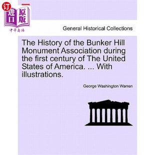 first 美利坚合众国第一世纪邦克山 the Monument Association Hill Bunker century 海外直订The during History