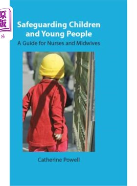 海外直订医药图书Safeguarding Children and Young People: A Guide for Nurses and Midwives 保护儿童和青年:护士和助产士