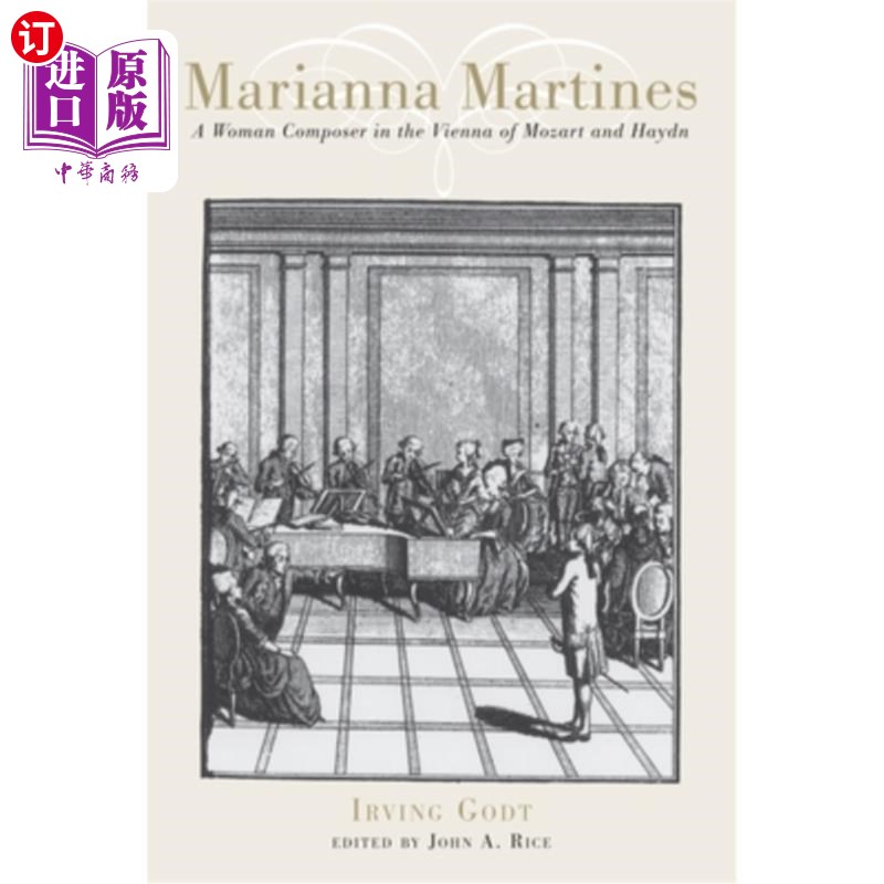 海外直订Marianna Martines: A Woman Composer in the Vienna of Mozart and Haydn 玛丽安娜·马丁内斯:莫扎特和海顿的维也