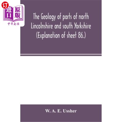 海外直订The geology of parts of north Lincolnshire and south Yorkshire. (Explanation of  林肯郡北部和约克郡南部部分