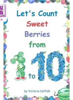 海外直订Let's Count Sweet Berries from 1 to 10: Brilliant pictures will make the learnin 让我们从1数到10：精彩的图
