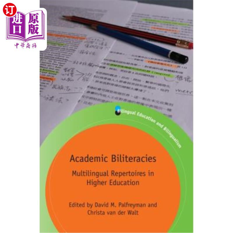 海外直订Academic Biliteracies: Multilingual Repertoires in Higher Education 学术双语：高等教育中的多语剧目