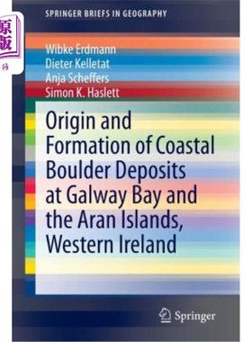 海外直订Origin and Formation of Coastal Boulder Deposits at Galway Bay and the Aran Isla 西爱尔兰戈尔韦湾和阿兰群岛