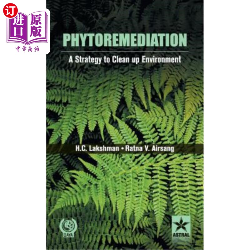 海外直订Phytoremediation: A Strategy to Clean Up Environment 植物修复:一种净化环境的策略