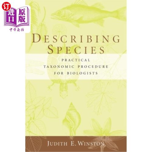 海外直订Describing Species: Practical Taxonomic Procedure for Biologists 描述物种：生物学家的实用分类学程序
