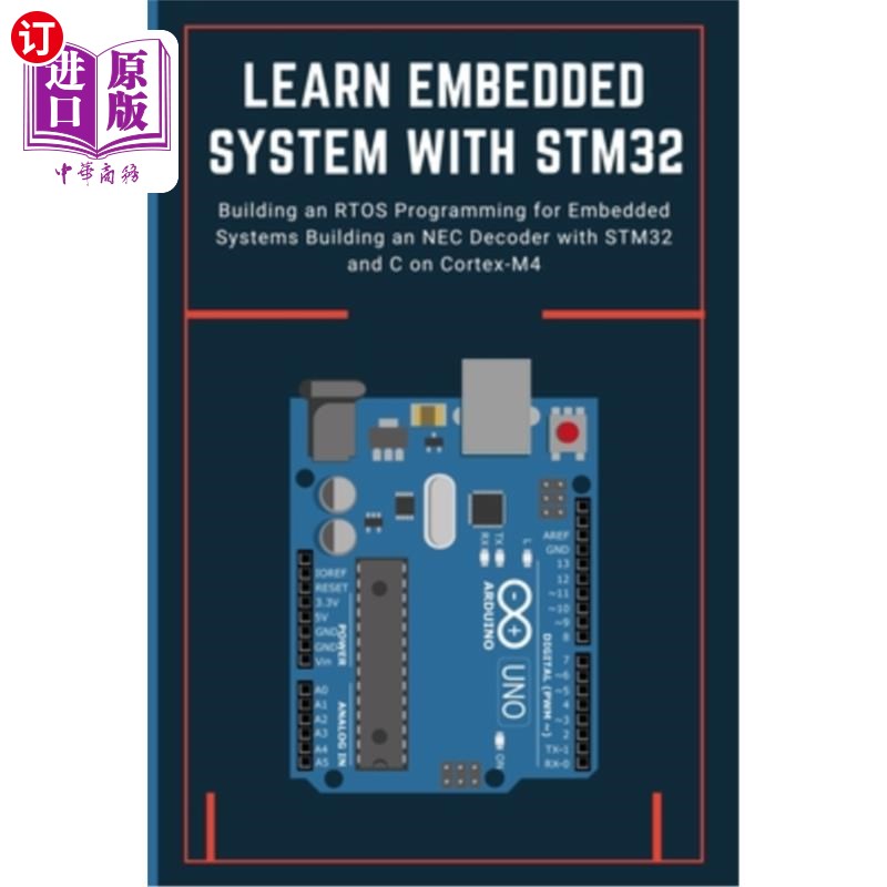 海外直订Learn Embedded System with Stm32: Building an RTOS Programming for Embedded Syst 使用Stm32学习嵌入式系统：