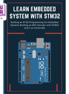海外直订Learn Embedded System with Stm32: Building an RTOS Programming for Embedded Syst 使用Stm32学习嵌入式系统：