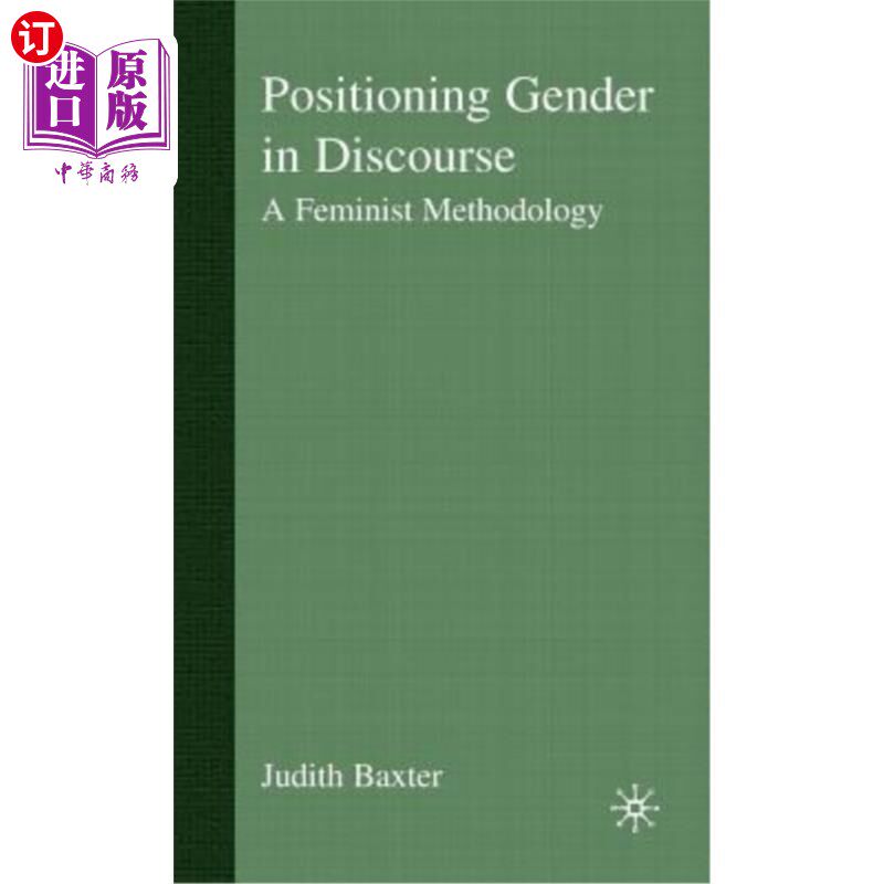 海外直订Positioning Gender in Discourse: A Feminist Methodology 在话语中定位性别:一种女性主义方法论