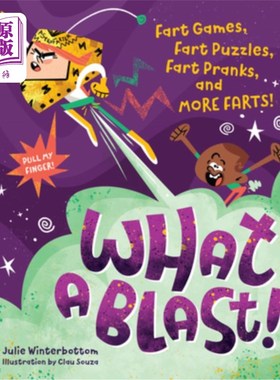海外直订What a Blast!: Fart Games, Fart Puzzles, Fart Pranks, and More Farts! 爆炸了!:屁游戏，屁谜题，屁恶作剧，更