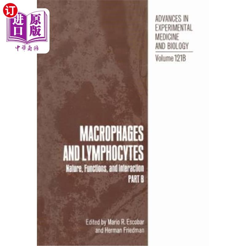 海外直订医药图书Macrophages and Lymphocytes: Nature, Functions, and Interaction 巨噬细胞和淋巴细胞：性质、功能和相