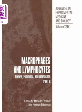 海外直订医药图书Macrophages and Lymphocytes: Nature, Functions, and Interaction 巨噬细胞和淋巴细胞：性质、功能和相