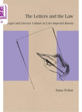 海外直订The Letters and the Law: Legal and Literary Culture in Late Imperial Russia 书信与法律:俄帝国晚期的法律与文