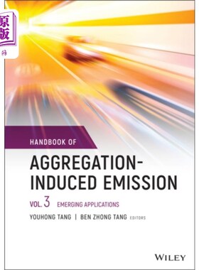 海外直订Handbook of Aggregation-Induced Emission: Vol 3 ... 聚合诱导排放手册:第3卷新兴应用