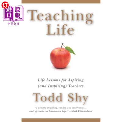 海外直订Teaching Life: Life Lessons for Aspiring (and Inspiring) Teachers 教学生活：为有抱负（和激励）的教师提供生