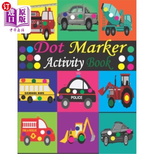 海外直订Dot Marker Activity Book: Mighty Trucks, Cars and Vehicles Dot Markers Activity  点标记器活动手册：大卡车、