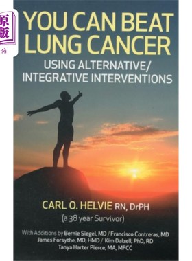 海外直订医药图书You Can Beat Lung Cancer - Using Alternative/Integrative Interventions 你可以战胜肺癌-使用替代/综合干预