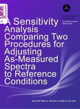 海外直订A Sensitivity Analysis Comparing Two Procedures for Adjusting As-Measured Spectr 将测量光谱调整到参考条件的