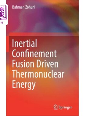 海外直订Inertial Confinement Fusion Driven Thermonuclear Energy 惯性约束聚变驱动的热核能源