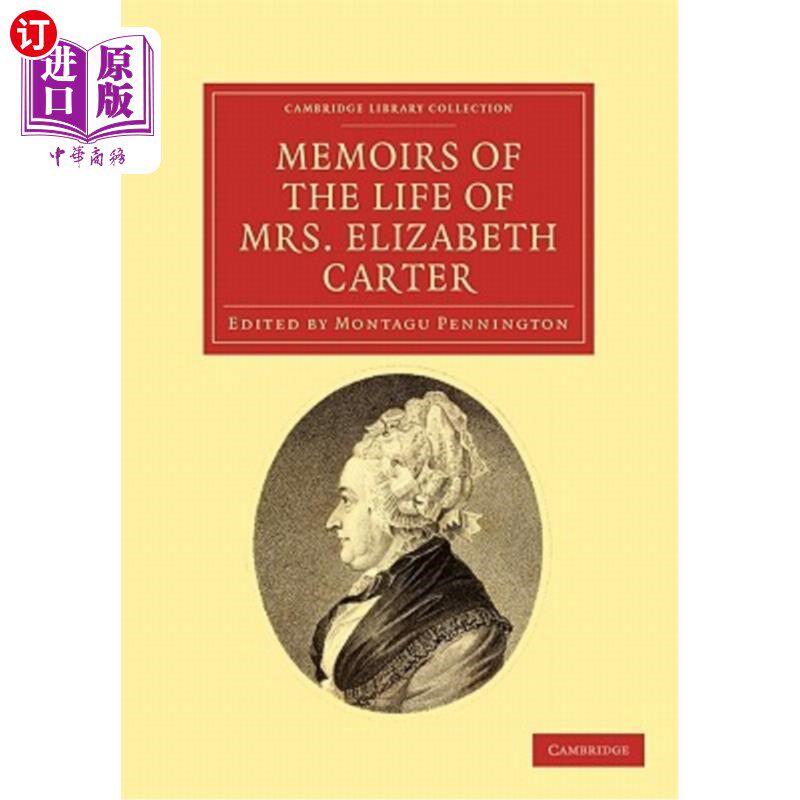 海外直订Memoirs of the Life of Mrs Elizabeth Carter: With a New Edition of Her Poems, So 伊丽莎白·卡特夫人生平回忆