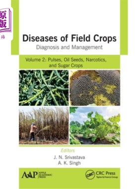 海外直订Diseases of Field Crops Diagnosis and Management: Volume 2: Pulses, Oil Seeds, N 大田作物的疾病诊断和管理: