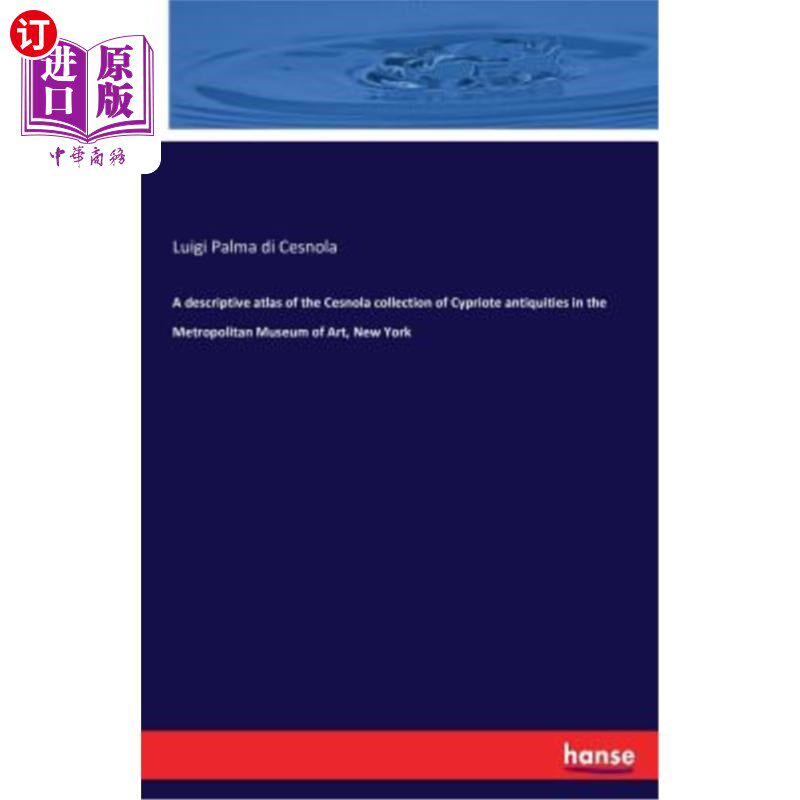 海外直订A descriptive atlas of the Cesnola collection of Cypriote antiquities in the Met 在纽约大都会艺术博物馆的塞