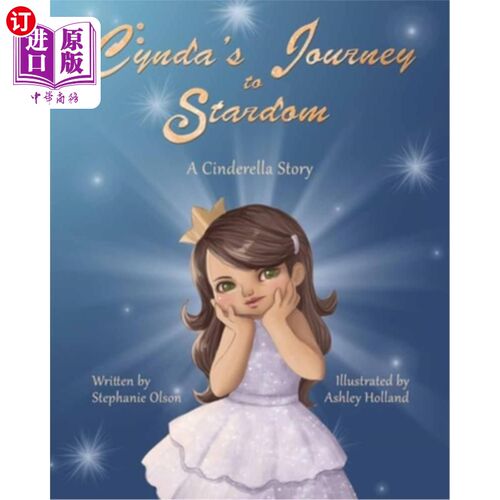 海外直订Cynda's Journey to Stardom: A Cinderella Tale 辛西娅的明星之旅:灰姑娘的故事